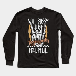 "Not Bossy" Rock On Skeleton Hand Long Sleeve T-Shirt